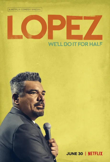George Lopez: We’ll Do It for Half (2020)