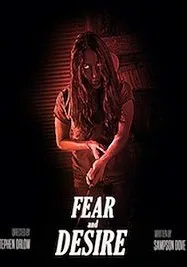 Страх и желание (2019)